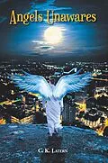 E-Book (epub) Angels Unawares von C. K. Latern