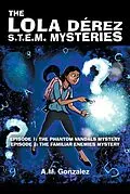 E-Book (epub) The Lola Dérez S.T.E.M. Mysteries von A. M. Gonzalez