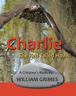 E-Book (epub) Charlie the Red-Tailed Hawk von William Grimes