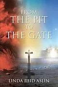 E-Book (epub) From the Pit to the Gate von Linda Reid Aslin