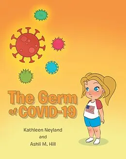 E-Book (epub) The Germ of COVID-19 von Kathleen Neyland, Ashli M. Hill