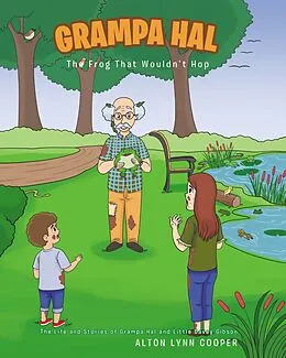 E-Book (epub) Grampa Hal The Frog That WouldnaEUR(tm)t Hop von Alton Lynn Cooper