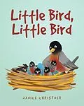 E-Book (epub) Little Bird, Little Bird von Janice Christner