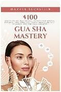 Couverture cartonnée Gua Sha Mastery de Marvin Bernstein