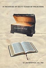 eBook (epub) A Treasure of Sixty Years of Preaching de Jim Thompson D. M.