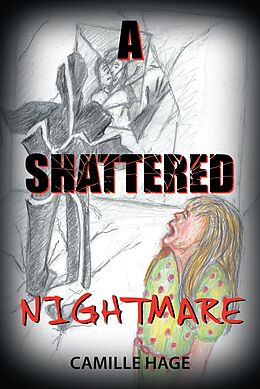 eBook (epub) A Shattered Nightmare de Camille Hage