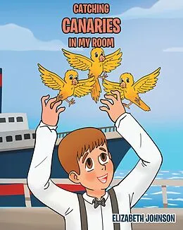 E-Book (epub) Catching Canaries in my Room von Elizabeth Johnson