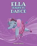 E-Book (epub) Ella Learns to Dance von Stenetta Anthony