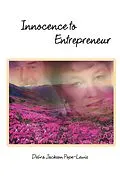 E-Book (epub) Innocence to Entrepreneur von Debra Jackson Pope-Lewis