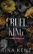 Kartonierter Einband Cruel King von Rina Kent