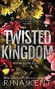 Kartonierter Einband Twisted Kingdom von Rina Kent