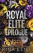 Kartonierter Einband Royal Elite Epilogue von Rina Kent