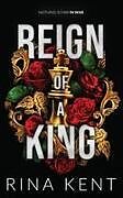 Kartonierter Einband Reign of a King von Rina Kent