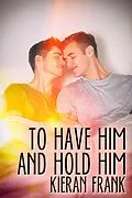 E-Book (epub) To Have Him and Hold Him von Kieran Frank