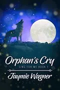 E-Book (epub) Orphan's Cry von Jaymie Wagner