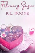 E-Book (epub) February Sugar von K. L. Noone