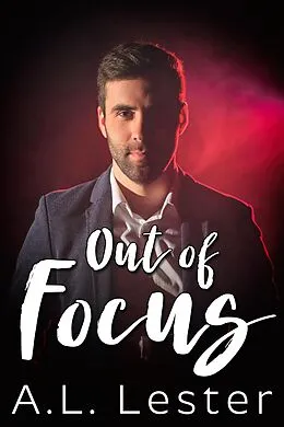 E-Book (epub) Out of Focus von A. L. Lester