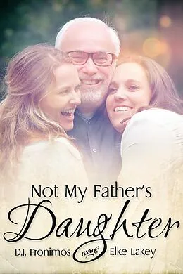 E-Book (epub) Not My Father's Daughter von D. J. Fronimos