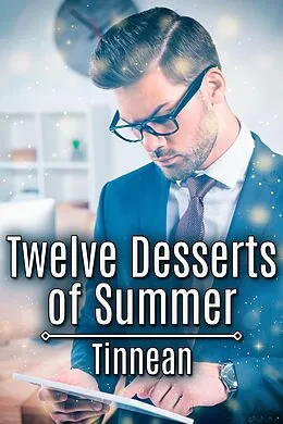 E-Book (epub) Twelve Desserts of Summer von Tinnean
