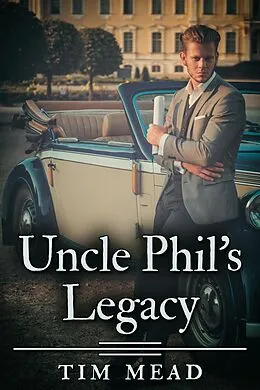 E-Book (epub) Uncle Phil's Legacy von Tim Mead