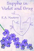 E-Book (epub) Sappho in Violet and Gray von K. A. Masters