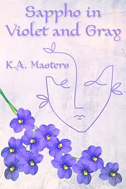 E-Book (epub) Sappho in Violet and Gray von K. A. Masters
