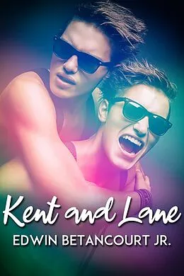 E-Book (epub) Kent and Lane von Edwin Betancourt Jr.