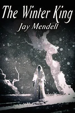E-Book (epub) Winter King von Jay Mendell