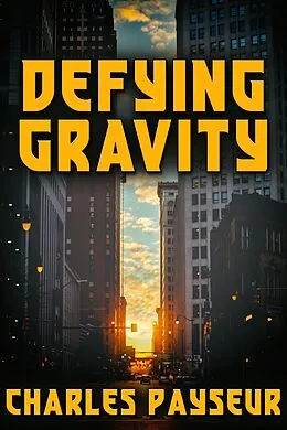 E-Book (epub) Defying Gravity von Charles Payseur