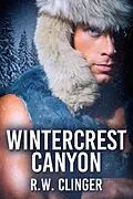E-Book (epub) Wintercrest Canyon von R. W. Clinger