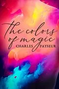 E-Book (epub) Colors of Magic von Charles Payseur