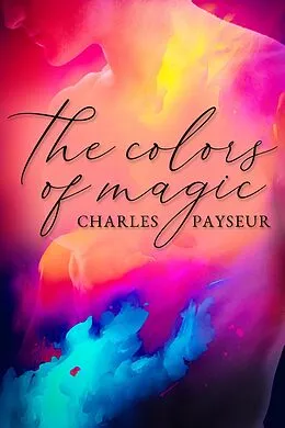 E-Book (epub) Colors of Magic von Charles Payseur