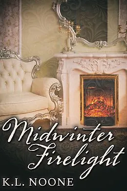 E-Book (epub) Midwinter Firelight von K. L. Noone