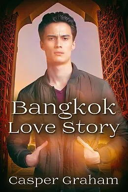 E-Book (epub) Bangkok Love Story von Casper Graham