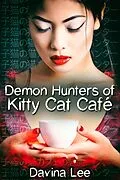 E-Book (epub) Demon Hunters of Kitty Cat Cafe von Davina Lee