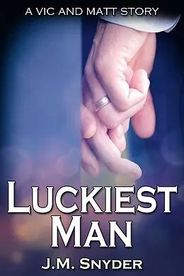 E-Book (epub) Luckiest Man von J. M. Snyder