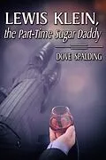 E-Book (epub) Lewis Klein, the Part-Time Sugar Daddy von Dove Spalding