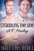E-Book (epub) Straddling the Line von A. F. Henley