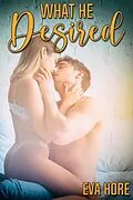E-Book (epub) What He Desired von Eva Hore