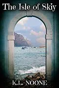 E-Book (epub) Isle of Skiy von K. L. Noone