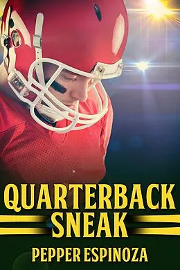 E-Book (epub) Quarterback Sneak von Pepper Espinoza