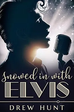 E-Book (epub) Snowed in with Elvis von Drew Hunt