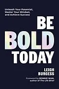 E-Book (epub) Be BOLD Today von Leigh Burgess