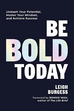 E-Book (epub) Be BOLD Today von Leigh Burgess
