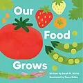 E-Book (epub) Our Food Grows von Sarah M. White