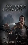 E-Book (epub) Becoming a Knight for Jesus Christ von Jeff Kissell
