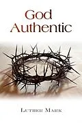 E-Book (epub) God Authentic von Luther Mark
