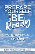 E-Book (epub) Prepare Yourself and Be Ready von Carol Frye, Mary Jo Sagan