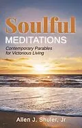 E-Book (epub) Soulful Meditations von Allen J. Shuler