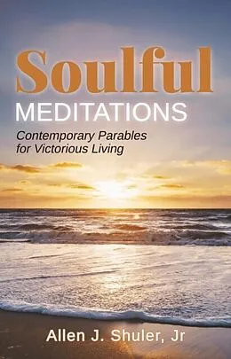 E-Book (epub) Soulful Meditations von Allen J. Shuler